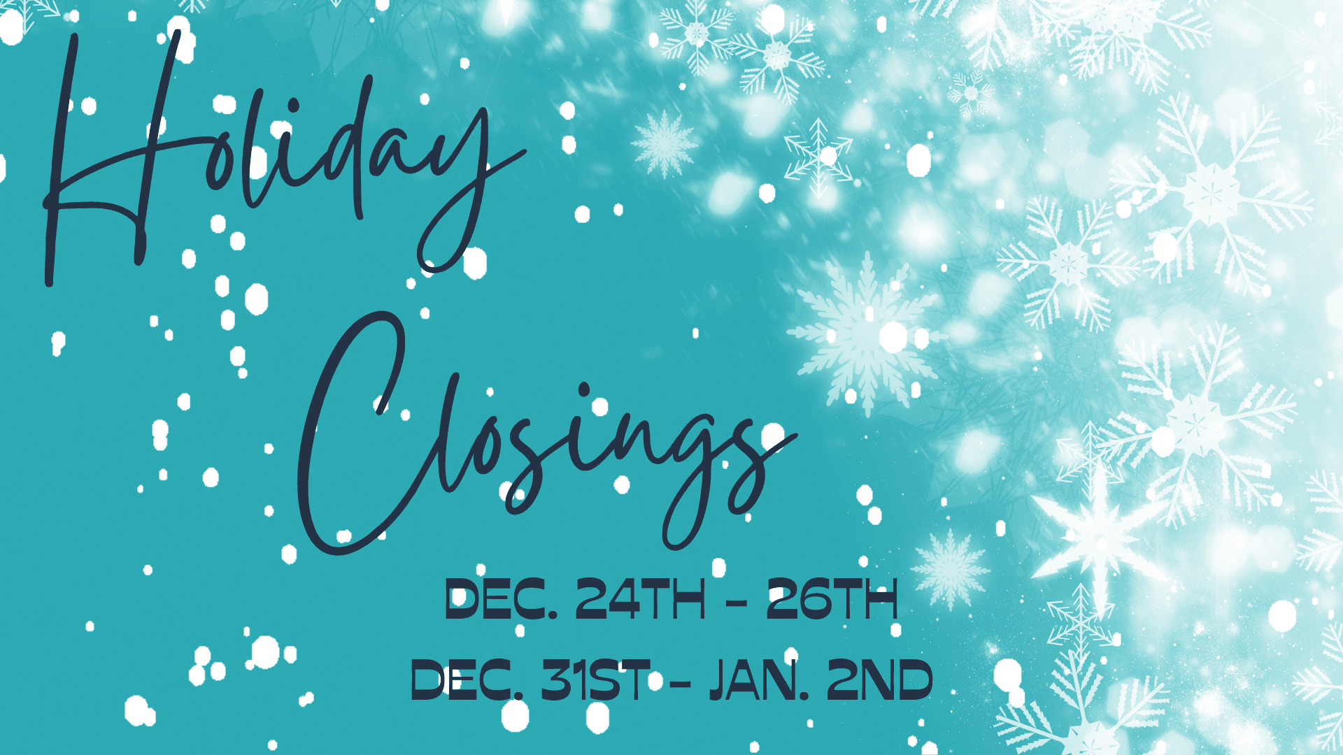 Holiday Closing (Presentation (169)) (1)