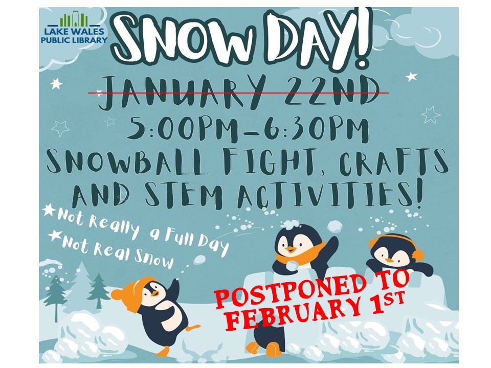 Snow Day! Postponed